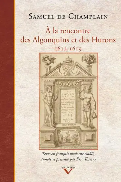 A la rencontre des Algonquins et des Hurons, 1612-1619