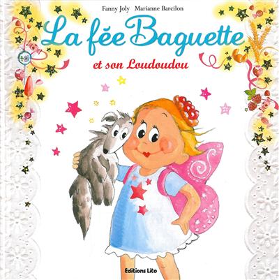 La fée Baguette et son Loudoudou