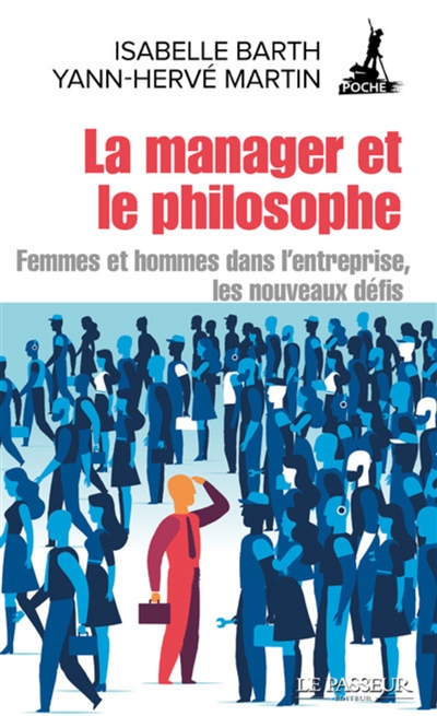 La manager et le philosophe : femmes et hommes dans l'entreprise, les nouveaux défis