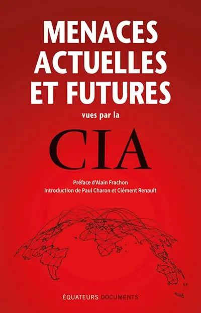 Les nouvelles menaces sur notre monde vues par la CIA : analyses, faits et chiffres