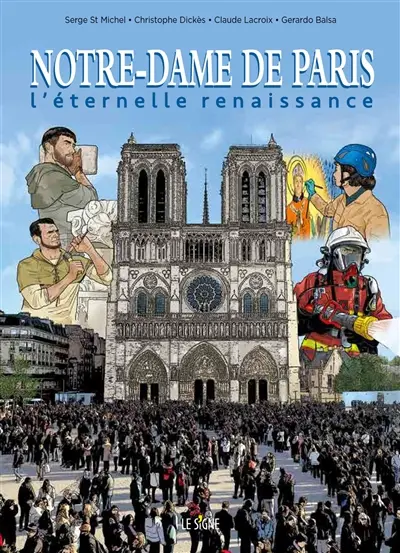 Notre-Dame de Paris : l'éternelle renaissance