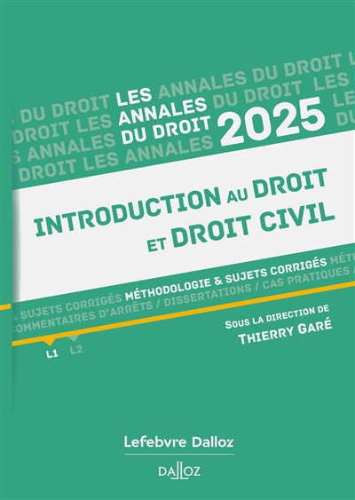 Introduction au droit et droit civil : méthodologie & sujets corrigés : 2025