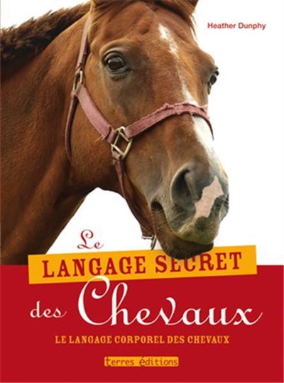 Le langage secret des chevaux