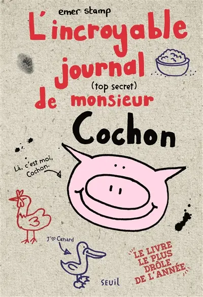 L'incroyable journal (top secret) de monsieur Cochon
