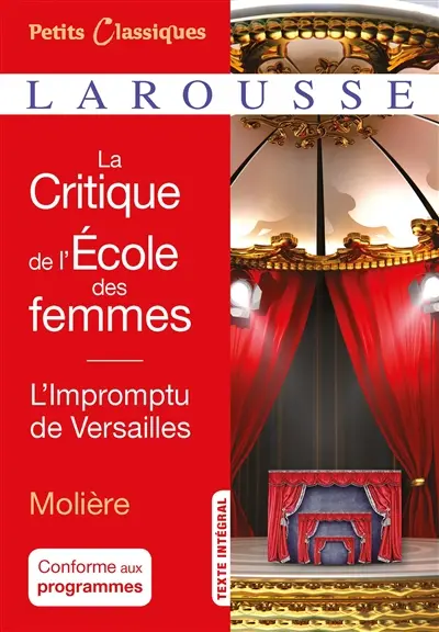 La critique de l'école des femmes. L'impromptu de Versailles