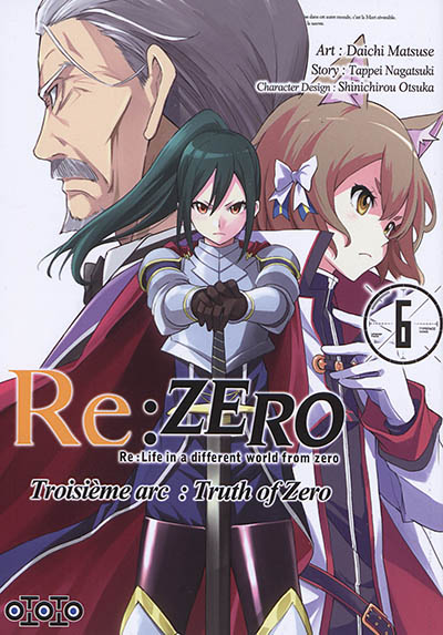 Re:Zero : Re:Life in a different world from zero : troisième arc, truth of Zero. Vol. 6