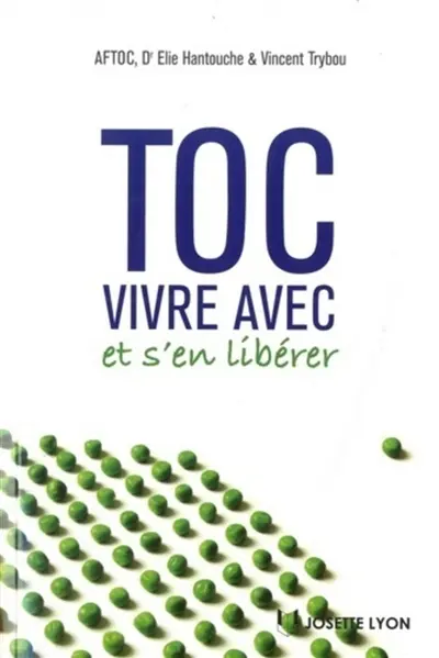 TOC : vivre avec et s'en libérer