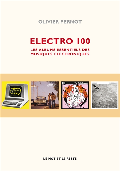 Electro 100 : les albums essentiels des musiques électroniques