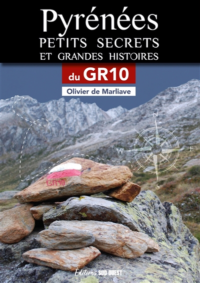 Pyrénées : petits secrets et grandes histoires du GR10