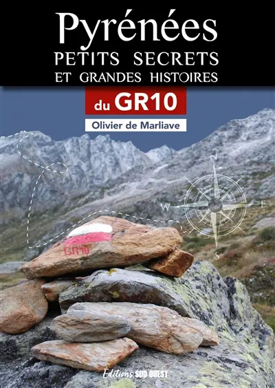 Pyrénées : petits secrets et grandes histoires du GR10