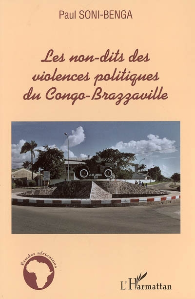 Les non-dits des violences politiques du Congo-Brazzaville