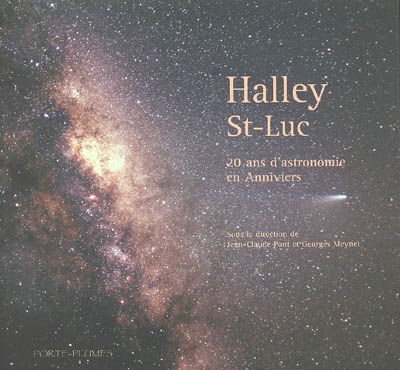 Halley, St-Luc : 20 ans d'astronomie en Anniviers