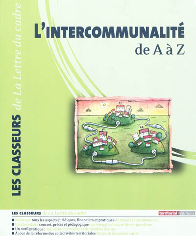 L'intercommunalité de A à Z : à jour de la réforme des collectivités territoriales de décembre 2010