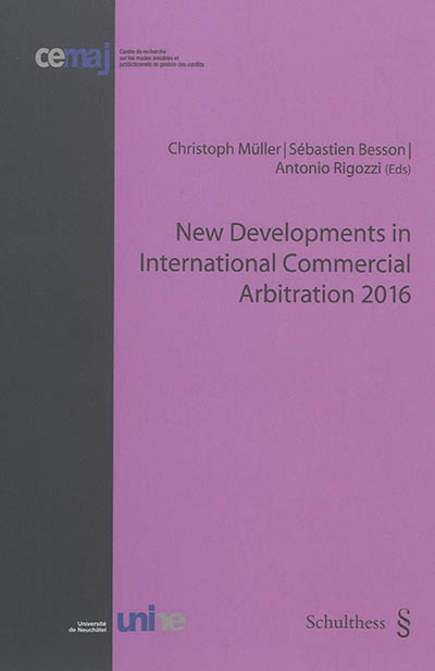 New developments in international commercial arbitration 2016