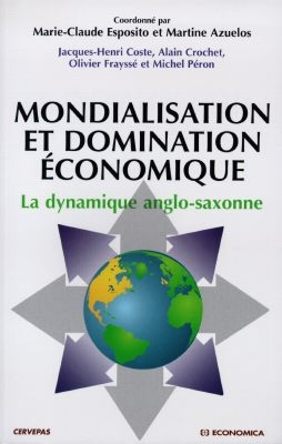 Mondialisation et domination économique : la dynamique anglo-saxonne
