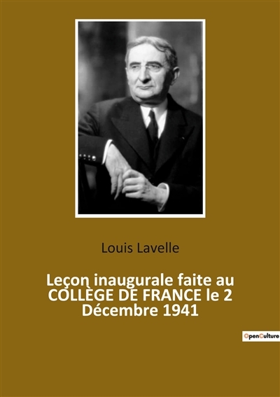 Leçon inaugurale faite au COLLEGE DE FRANCE le 2 Décembre 1941