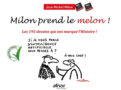 Milon prend le melon ! : les 195 dessins qui ont marqué l'histoire !