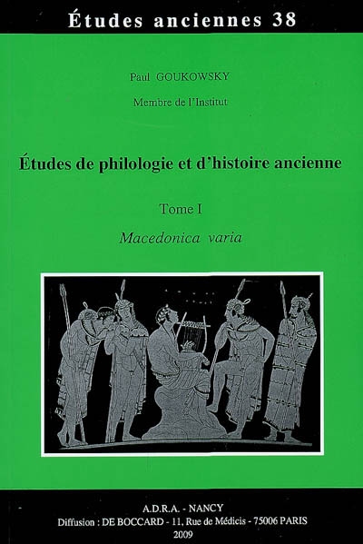 Etudes de philologie et d'histoire ancienne. Vol. 1. Macedonia varia