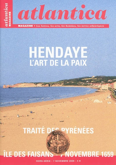 Hendaye, l'art de la paix : traité des Pyrénées, île des Faisans, 7 novembre 1659