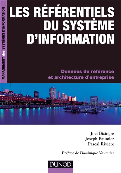 Les référentiels du système d'information : données de référence et architecture d'entreprise