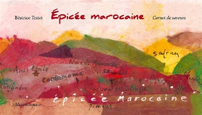 Epicée marocaine : carnet de saveurs