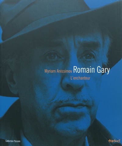 Romain Gary : l'enchanteur