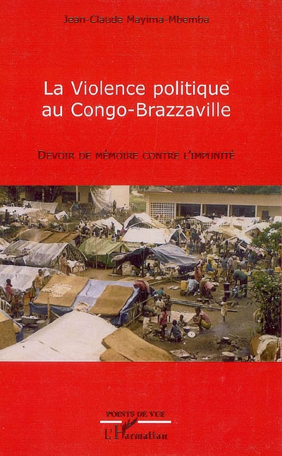 La violence politique au Congo-Brazzaville : devoir de mémoire contre l'impunité