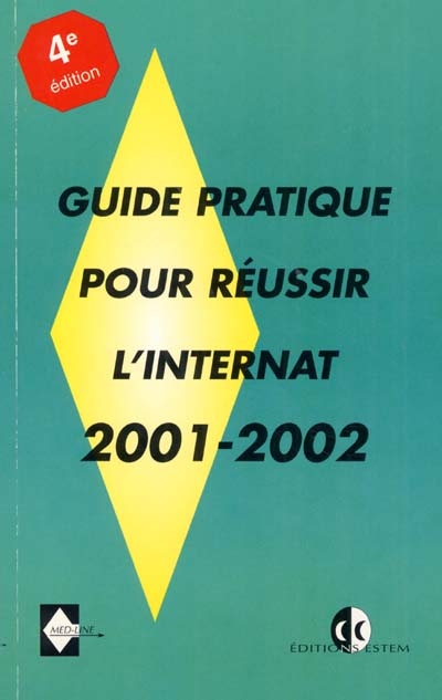 Guide pratique pour réussir l'internat 2001-2002