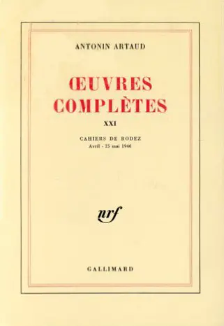 Oeuvres complètes. Vol. 21. Cahiers de Rodez : avril-25 mai 1946