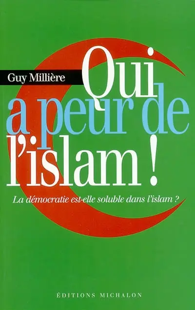 Qui a peur de l'islam ? : la démocratie est-elle soluble dans l'islam ?