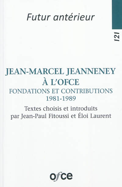 Jean-Marcel Jeanneney à l'OFCE : fondations et contributions (1981-1989)