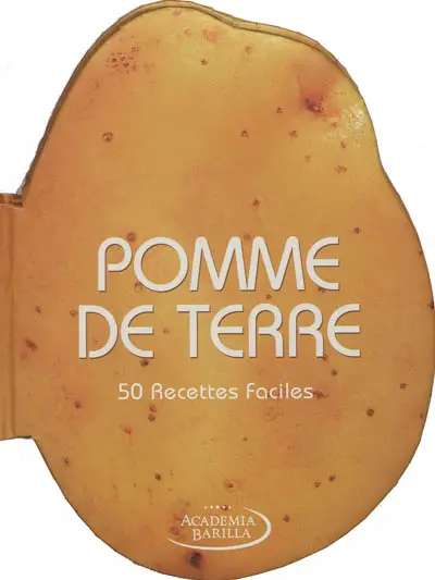 Pomme de terre : 50 recettes faciles