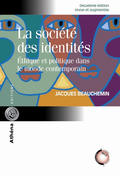 La société des identités : éthique et politique dans le monde contemporain