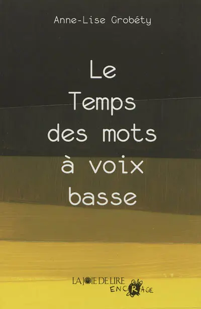 Le temps des mots à voix basse. Du mal à une mouche