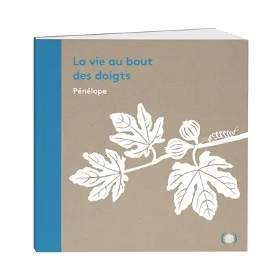La vie au bout des doigts