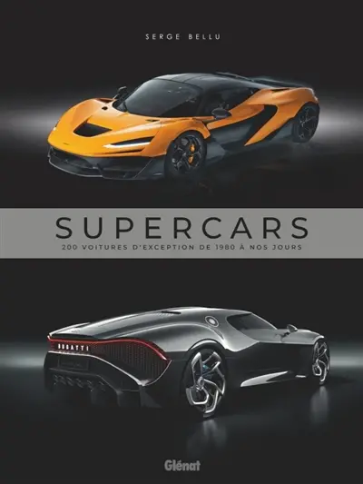 Supercars : 200 voitures d'exception de 1980 à nos jours