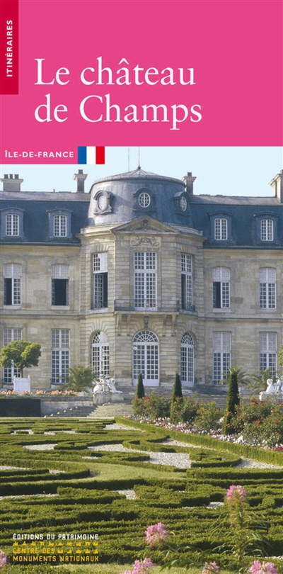 Le château de Champs : Ile-de-France