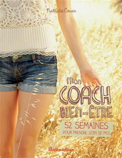 Mon coach bien-être : 52 semaines pour prendre soin de moi