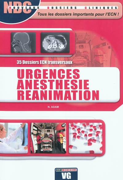 Urgences, anesthésie, réanimation : 35 dossiers ECN transversaux