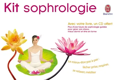 Kit sophrologie : le mieux-être pas à pas : lâcher prise, respirer, se relaxer, méditer