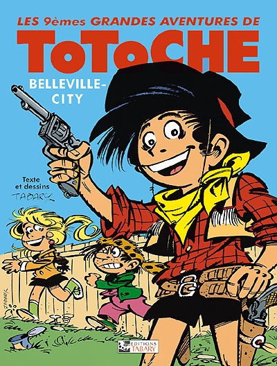 Les 9èmes grandes aventures de Tototche Belleville-city