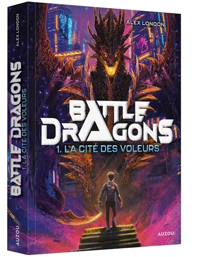 Battle dragons. Vol. 1. La cité des voleurs