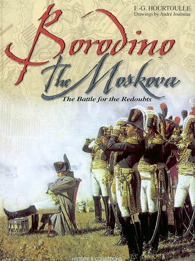 Borodino-the Moskowa : the battles for the Redoubts