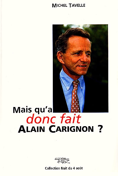 Mais qu'a donc fait Alain Carignon ?