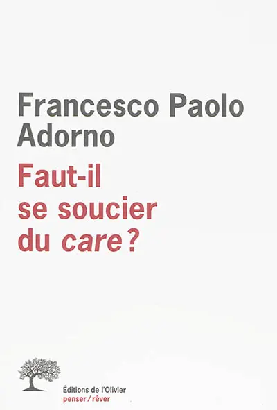 Faut-il se soucier du care ?