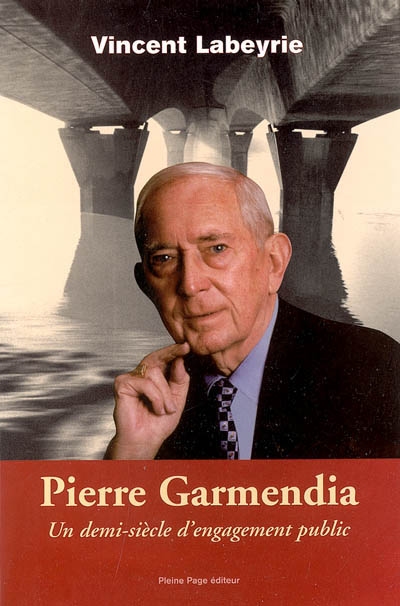 Pierre Garmendia : un demi-siècle d'engagement public