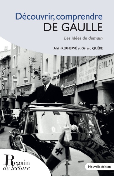 Découvrir, comprendre de Gaulle : les idées de demain