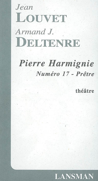 Pierre Harmignie : numéro 17, prêtre