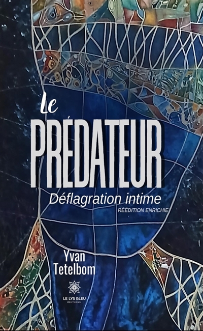 Le prédateur : Déflagration intime