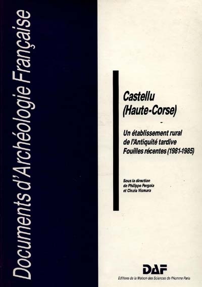 Castellu (Haute-Corse) : un établissement rural de l'Antiquité tardive : fouilles récentes (1981-1985)